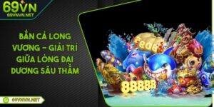 ban-ca-long-vuong