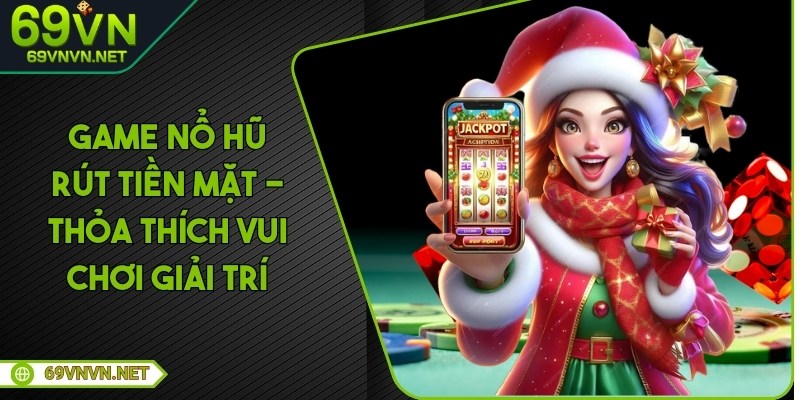 game-no-hu-rut-tien-mat